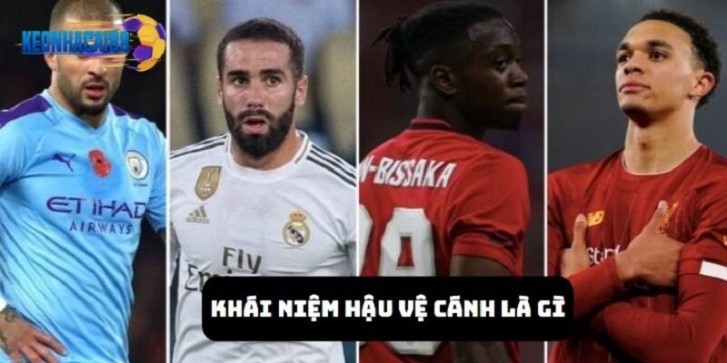Giải mã chi tiết về khái niệm của hậu vệ cánh là gì