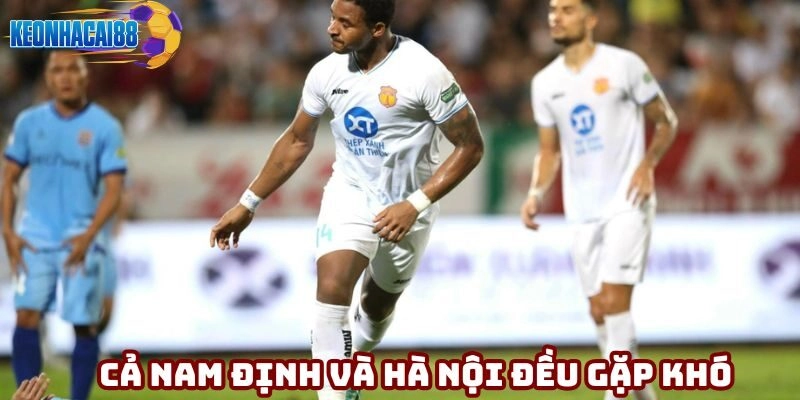 Cả Nam Định và Hà Nội đều gặp khó ở những vòng cuối