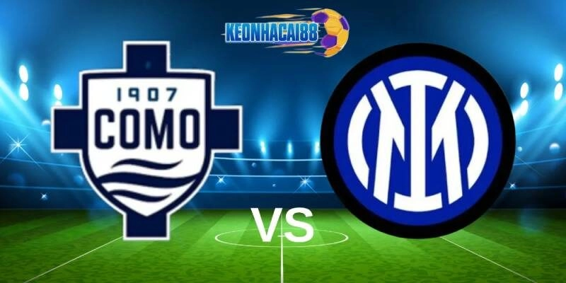 Soi kèo Como vs Inter Milan, 1h45 ngày 24/5