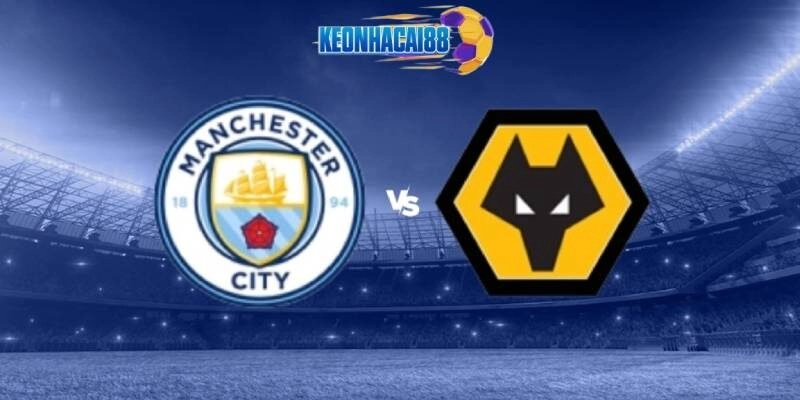 Soi kèo Man City vs Wolves, 2h00 ngày 3/5